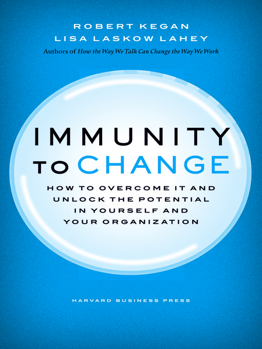 Title details for Immunity to Change by Robert Kegan - Available